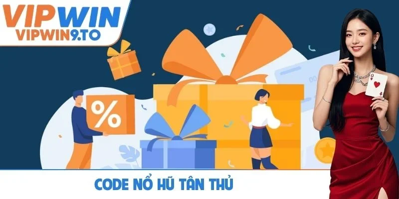 Code nổ hũ tân thủ